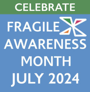 Celebrate Fragile X Awareness Month July 2024
